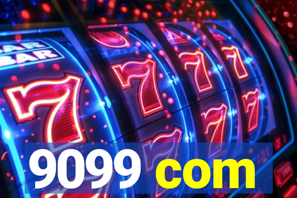 9099 com